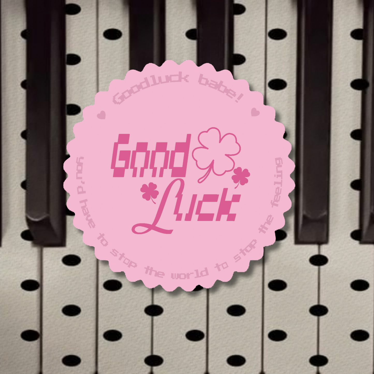 Good Luck Babe Chappell Roan Sticker | Holographic Dots Laminated Vinyl
