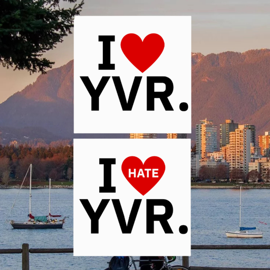 I love YVR & I hate YVR Sticker | Matte Laminated Vinyl
