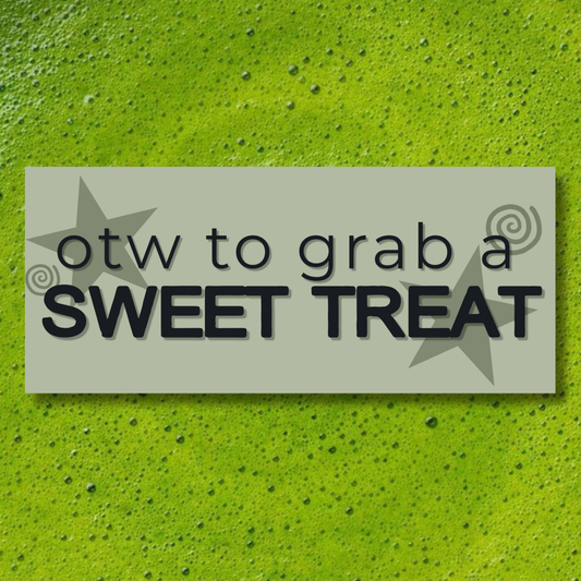 OTW To Grab a Sweet Treat Bumper Sticker | Matte Laminated Vinyl